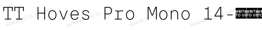 TT Hoves Pro Mono 14字体转换 TT Hoves Pro Mono 14字体转换